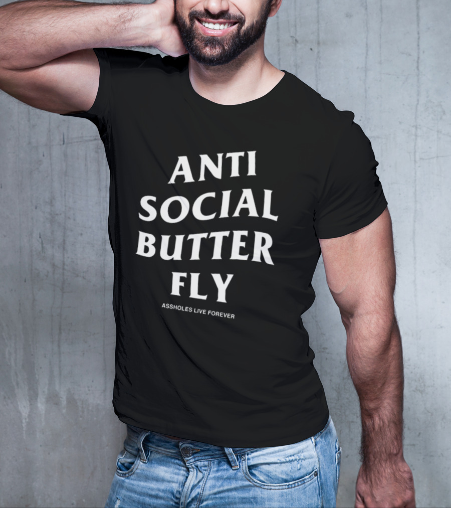 Linda Finegold Anti Social Butterfly Assholes Live Forever T-Shirt