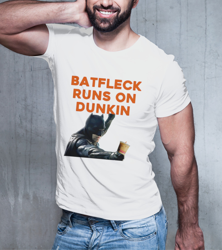 BATFLECK RUNS ON DUNKIN BATMAN COFFEE T-Shirt