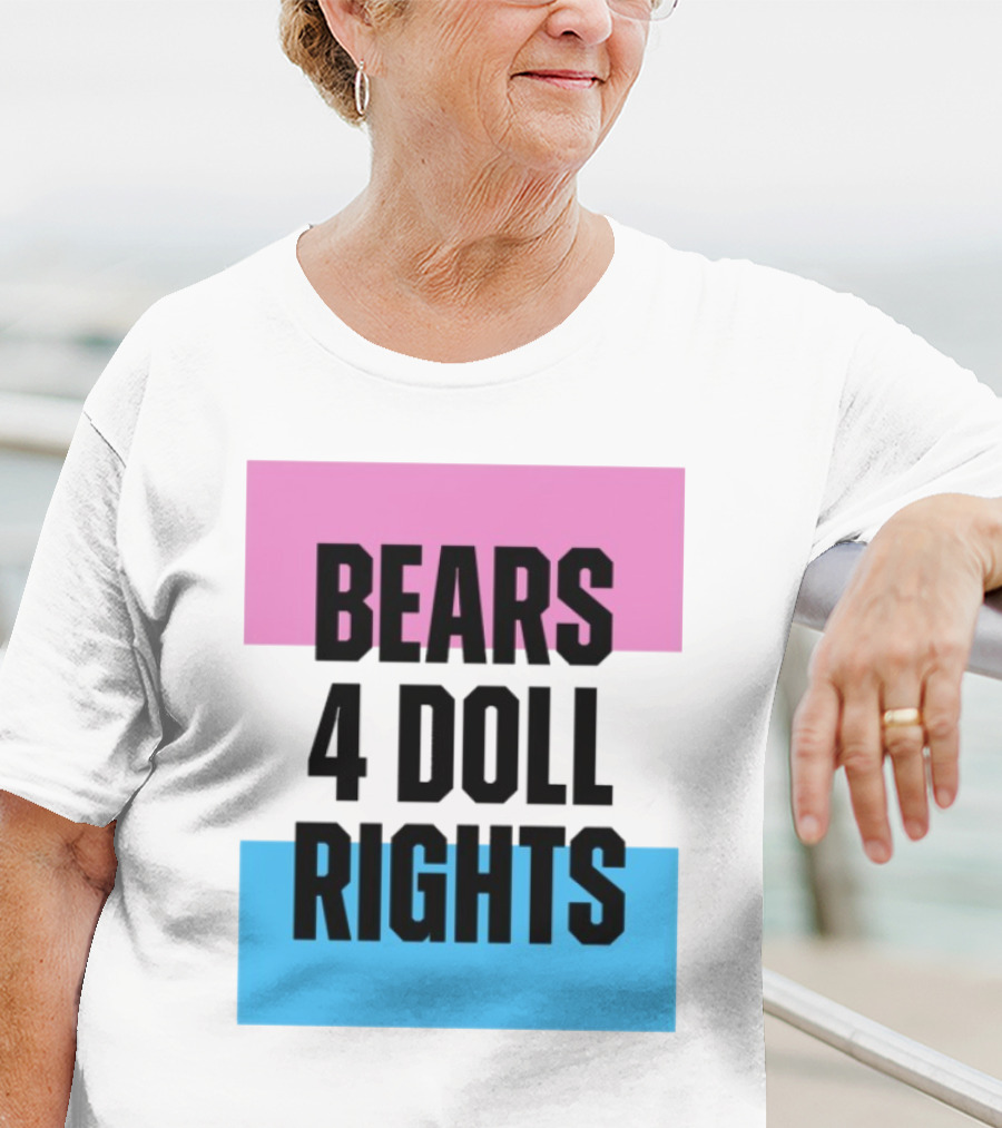 Bears 4 Doll Rights Pink And Blue Activism Statement T-Shirt