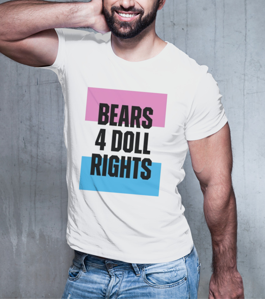 Bears 4 Doll Rights Pink And Blue Activism Statement T-Shirt