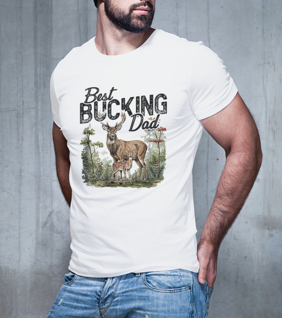 Best Bucking Dad Deer Forest Scene T-Shirt