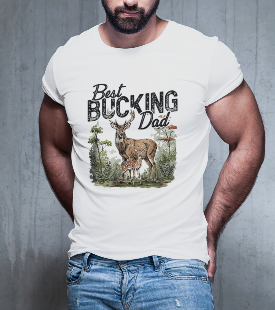 Best Bucking Dad Deer Forest Scene T-Shirt