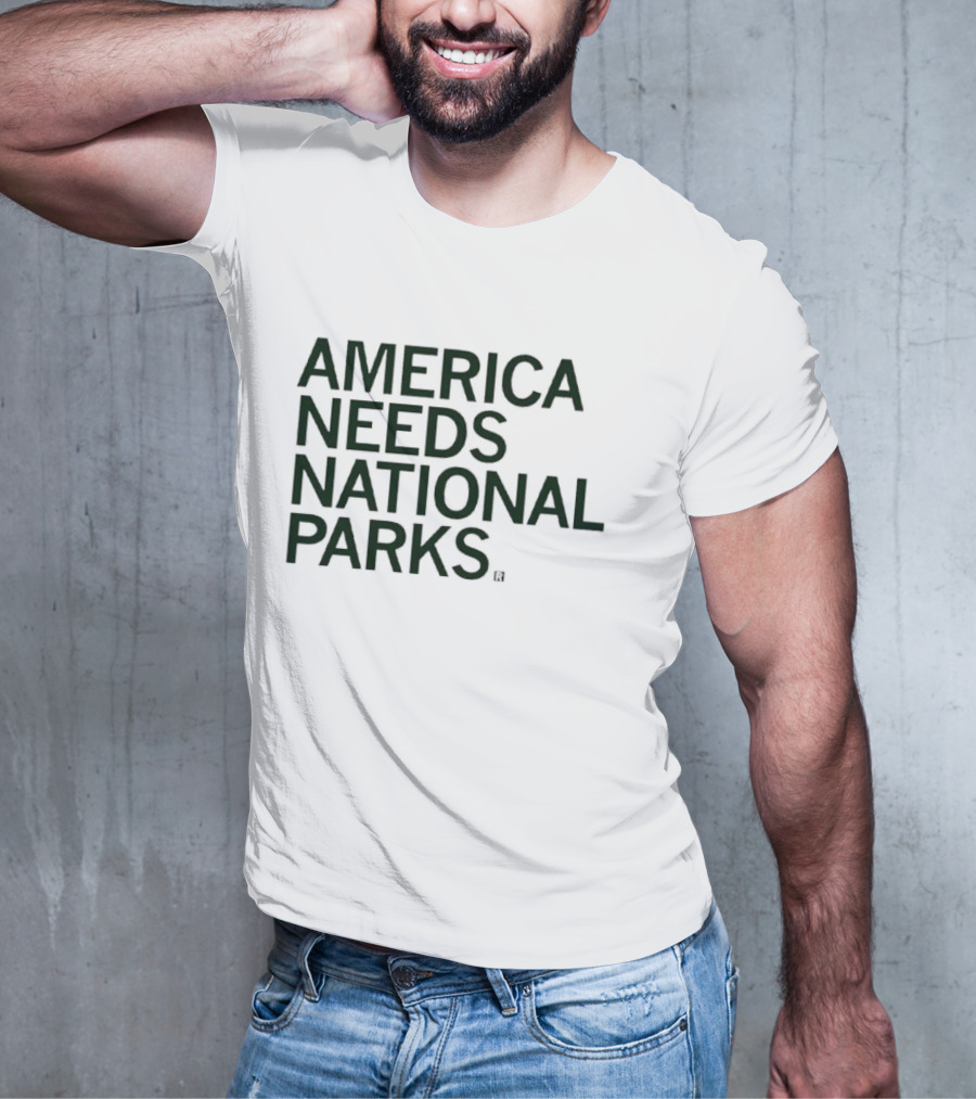America Needs National Parks T-Shirt