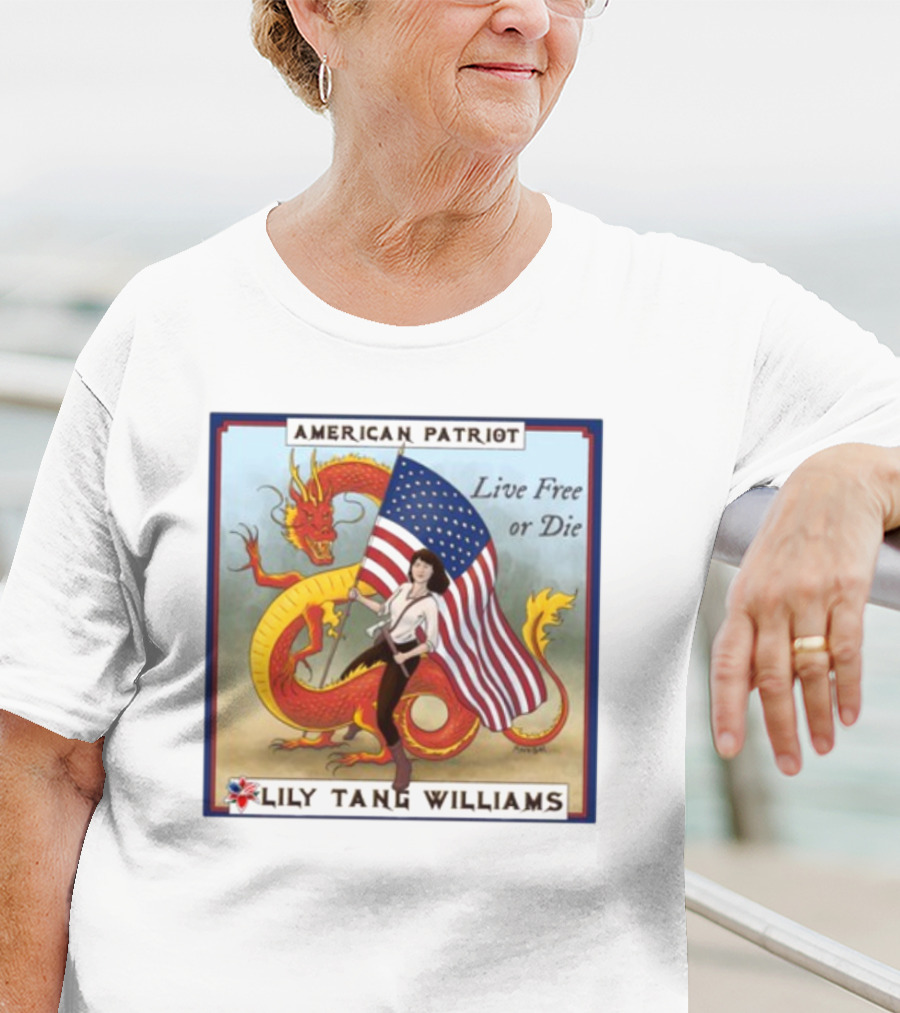 American Patriot Live Free Or Die Lily Tang Williams With Flag And Dragon T-Shirt