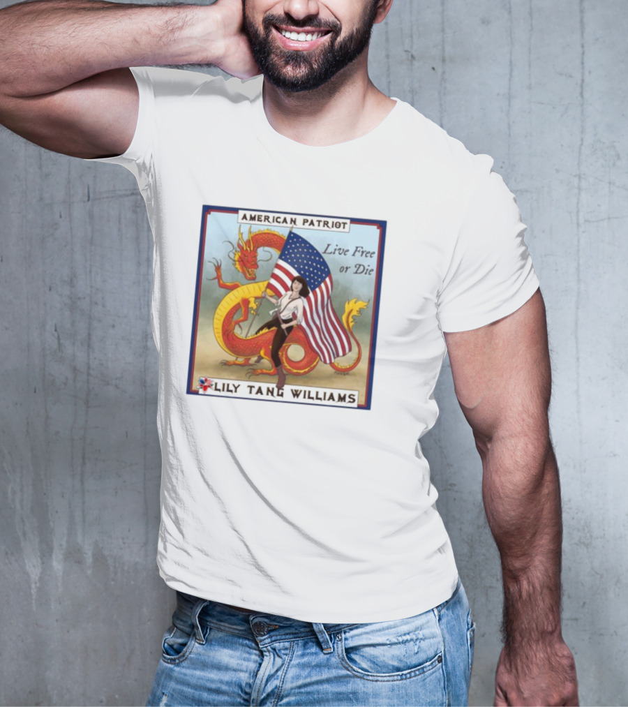 American Patriot Live Free Or Die Lily Tang Williams With Flag And Dragon T-Shirt