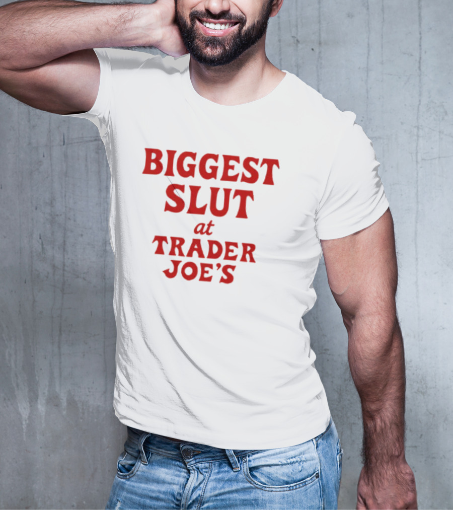 Biggest Slut At Trader Joe's Red Bold Typography T-Shirt