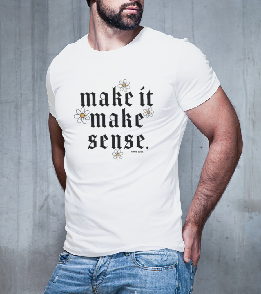Annie Elise Make It Make Sense Butterfly Flower Aesthetic T-Shirt