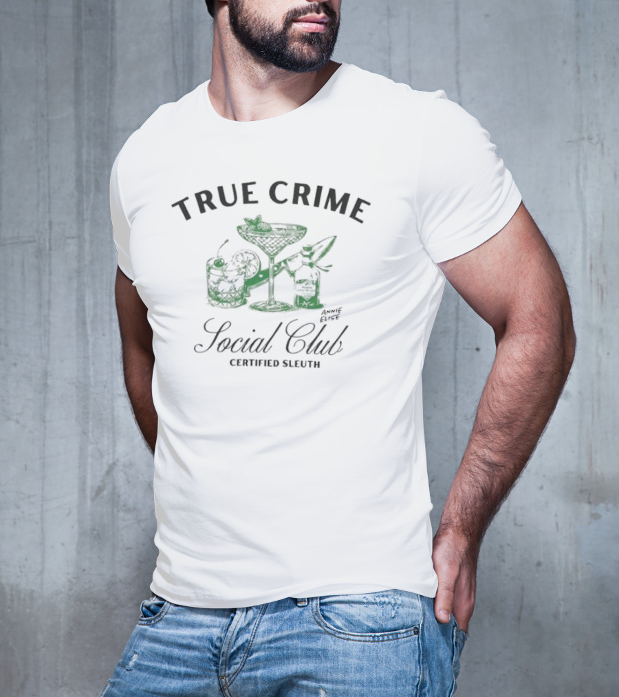 True Crime Social Club Certified Sleuth Martini And Cocktails T-Shirt