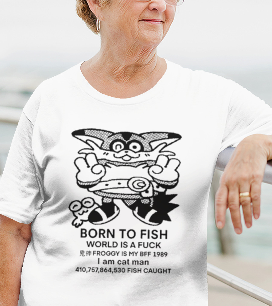 Born To Fish Froggy Is My Bff 1989 I Am Cat Man Fish Caught T-Shirt