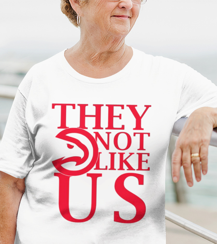 Atlanta Hawks They Not Like Us T-Shirt