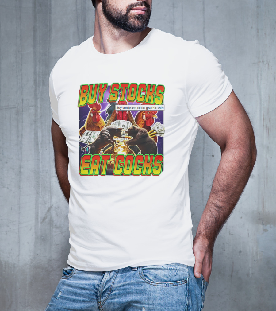 Buy Stocks Eat Cocks Roosters Bears Money Lightning Coins T-Shirt
