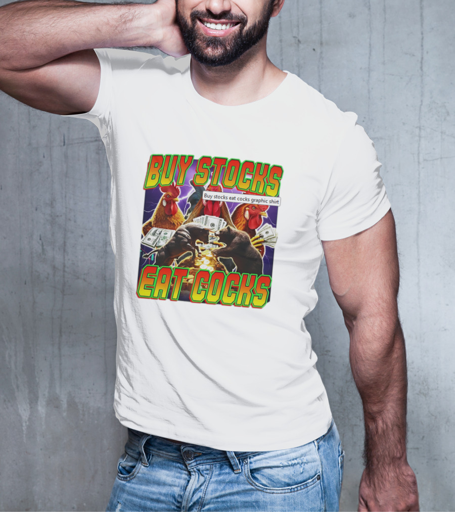 Buy Stocks Eat Cocks Roosters Bears Money Lightning Coins T-Shirt
