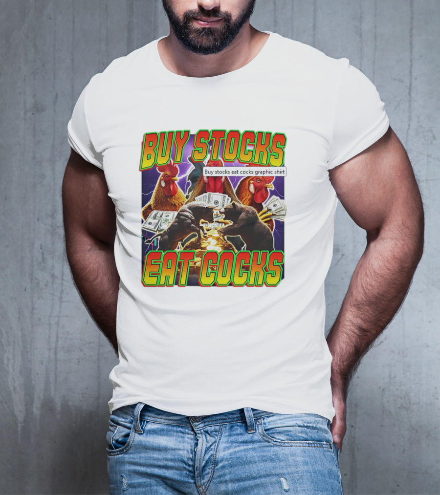 Buy Stocks Eat Cocks Roosters Bears Money Lightning Coins T-Shirt