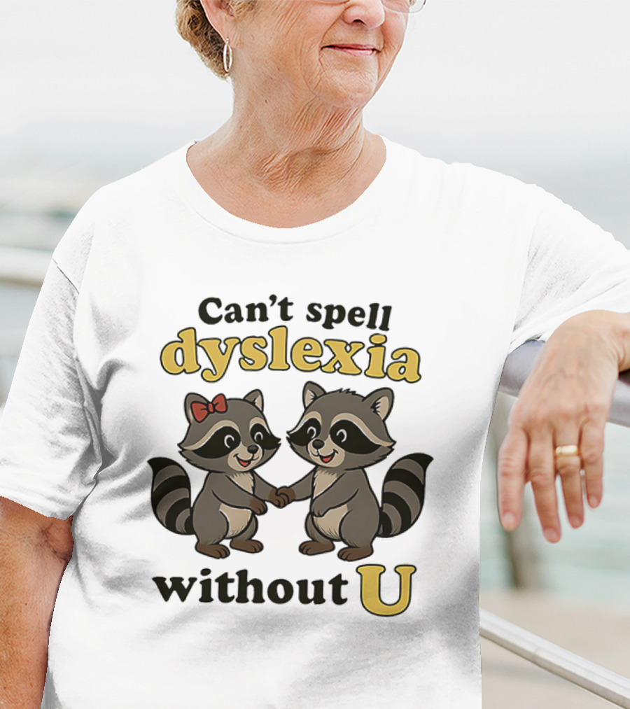 Can't Spell Dyslexia Without U Cute Raccoons Bow Illustration T-Shirt