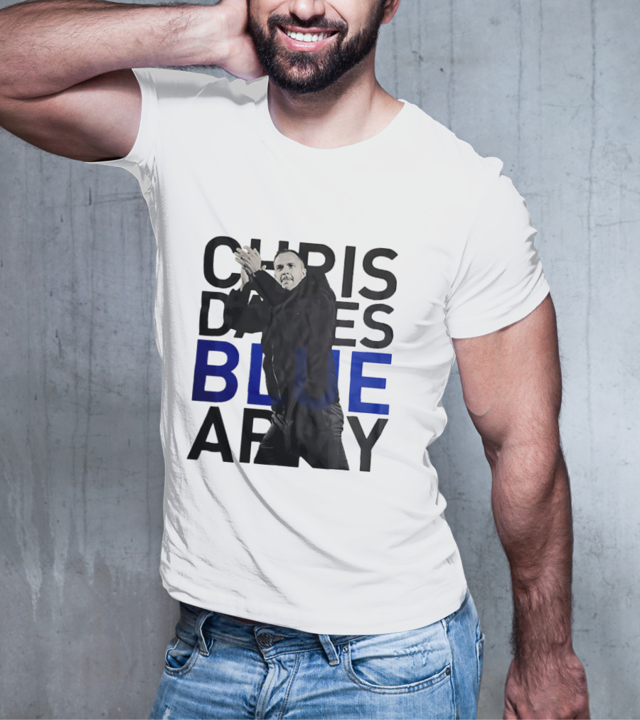 Chris Davies Blue Army Leadership And Inspiration T-Shirt