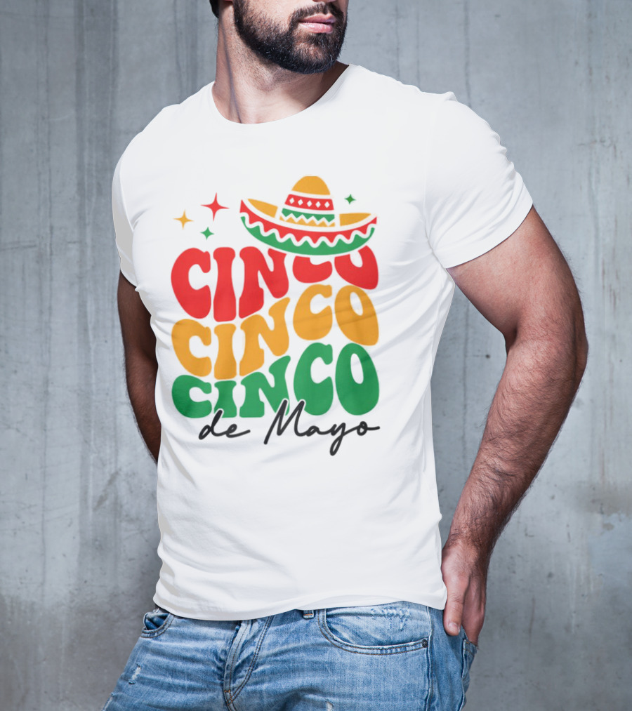 Cinco Cinco Cinco De Mayo Sombrero Festive Colors T-Shirt