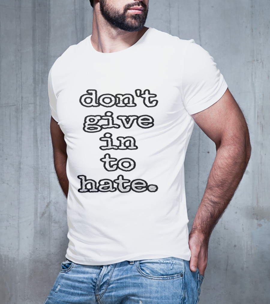 Star Wars Don't Give In To Hate Yoda Wisdom T-Shirt