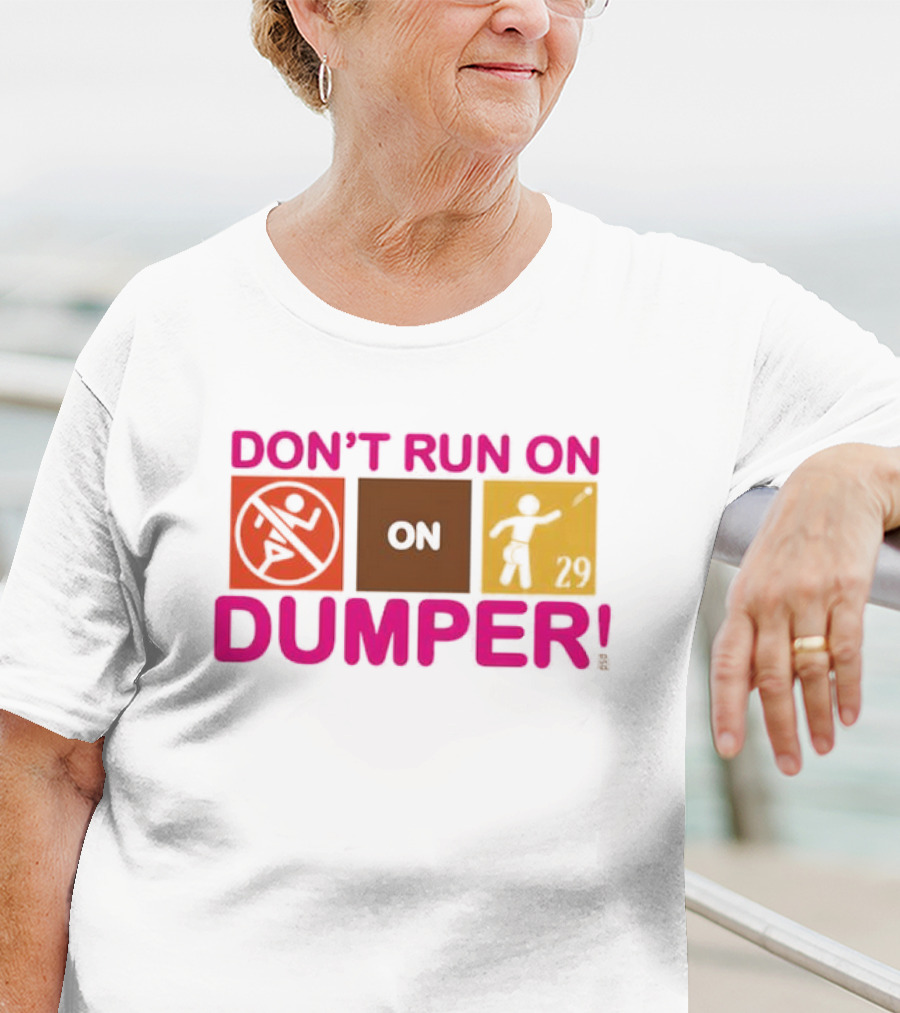 Don't Run On Dumper Baseball Humor Retro Style T-Shirt