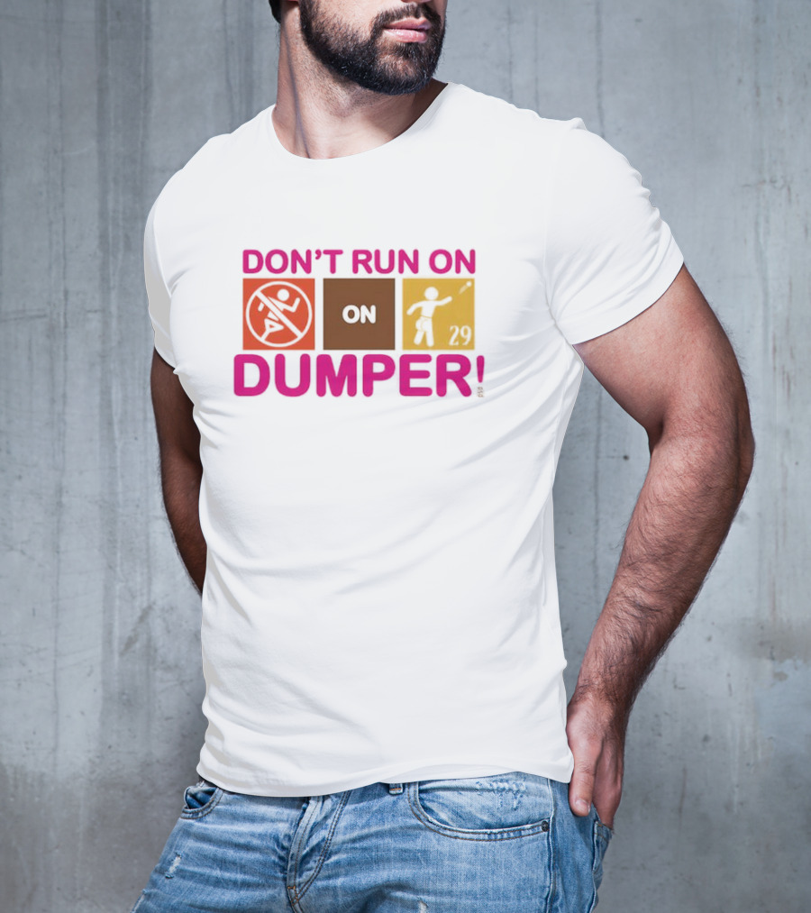 Don't Run On Dumper Baseball Humor Retro Style T-Shirt