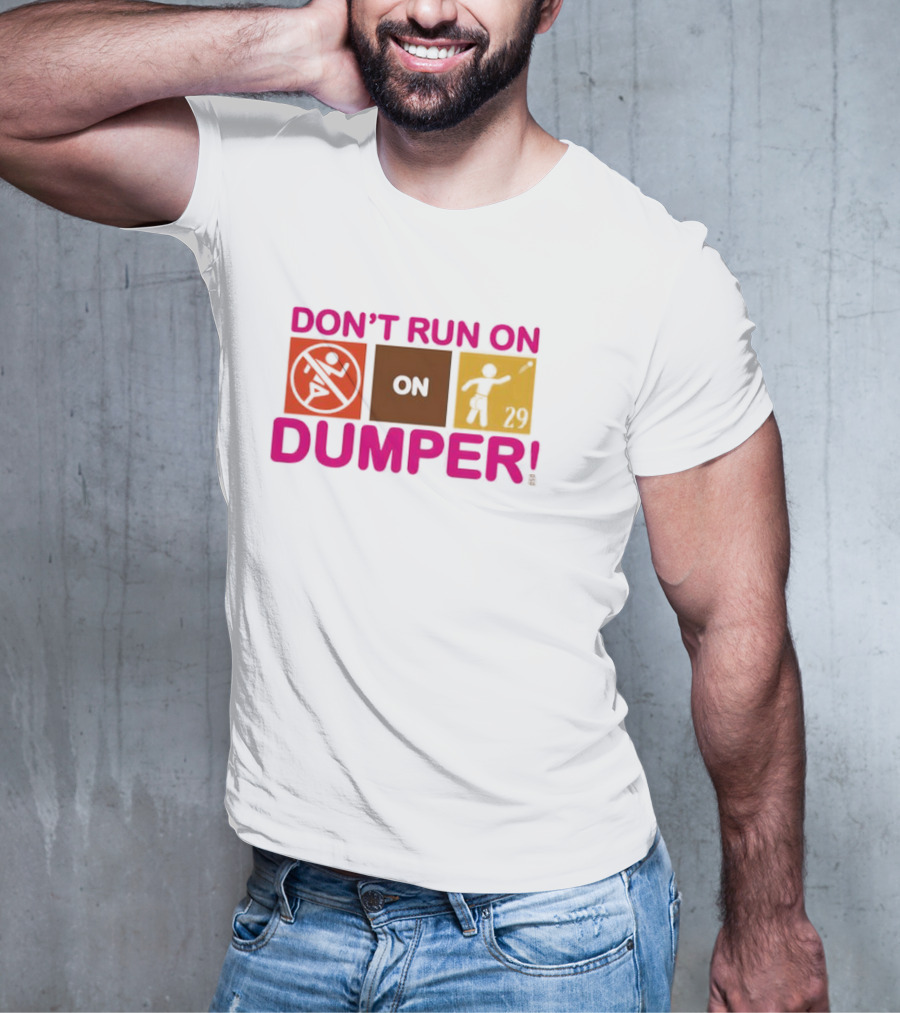 Don't Run On Dumper Baseball Humor Retro Style T-Shirt