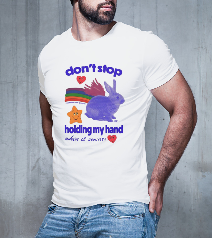 Don't Stop Holding My Hand When It Sweats Rainbow Bunny Stars Hearts T-Shirt