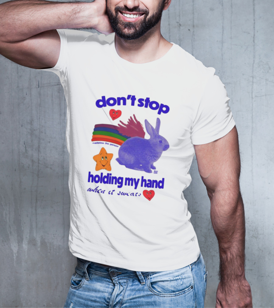 Don't Stop Holding My Hand When It Sweats Rainbow Bunny Stars Hearts T-Shirt