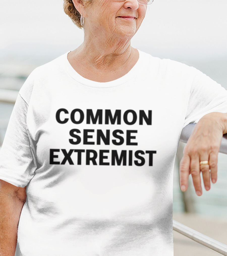 Common Sense Extremist Text Bold Minimalist Statement T-Shirt