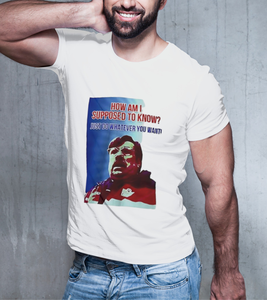 England Mike How Am I Supposed To Know T-Shirt