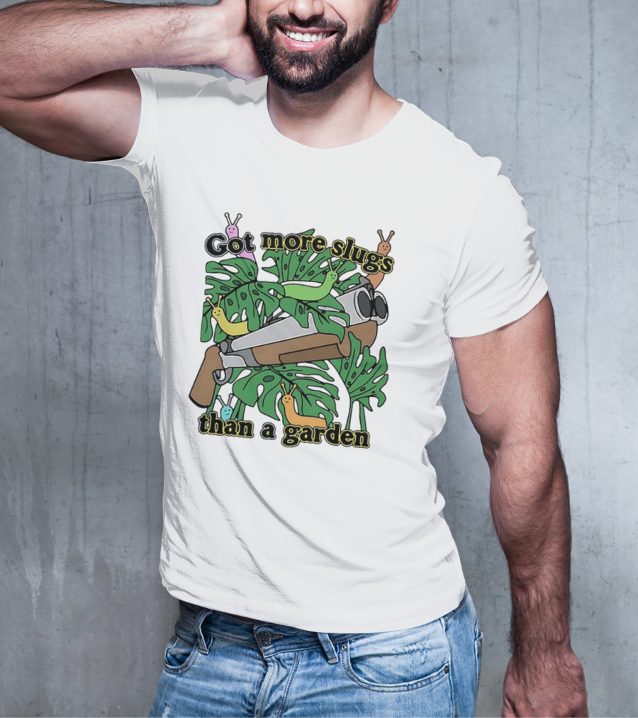 More Slugs Than A Garden T-Shirt