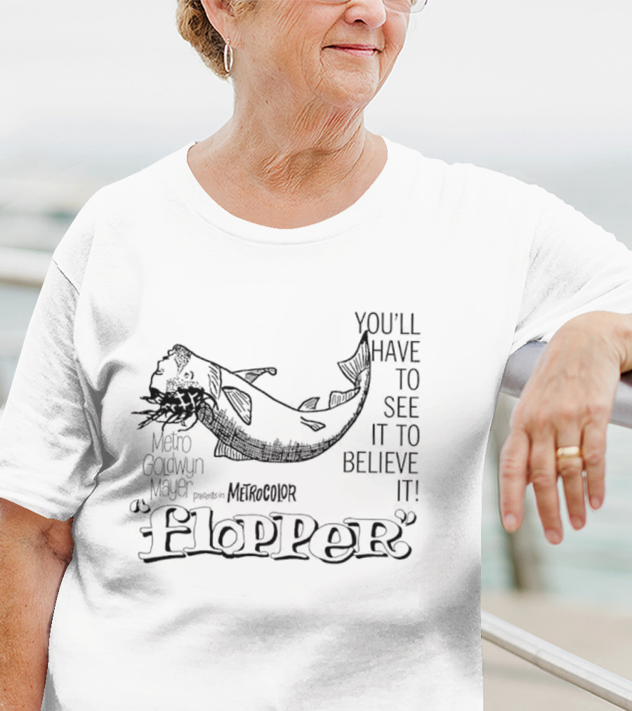 Flopper Cat You'll Have To See It To Believe It T-Shirt