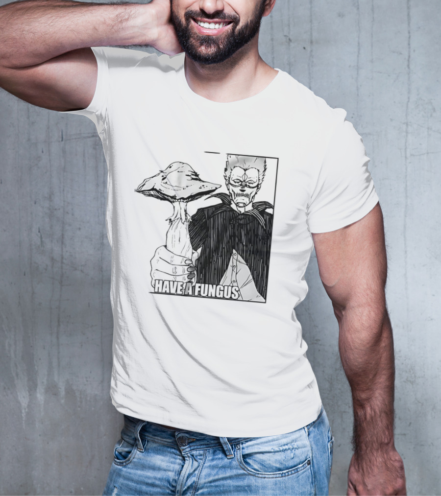 Have A Fungus En Cartoon T-Shirt