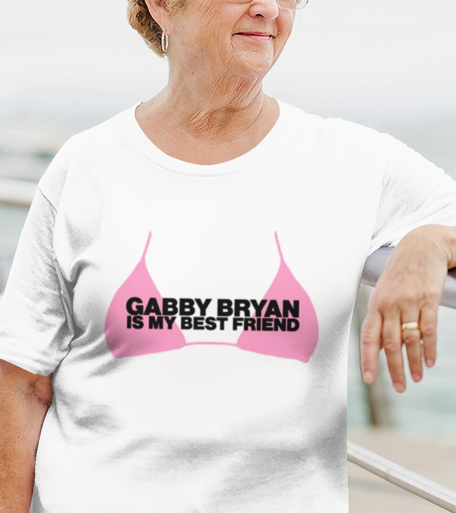 Gabby Bryan Is My Bestfriend Pink Bra Design T-Shirt