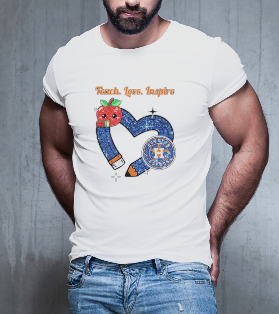 Teach Love Inspire Houston Astros Apple Heart T-Shirt