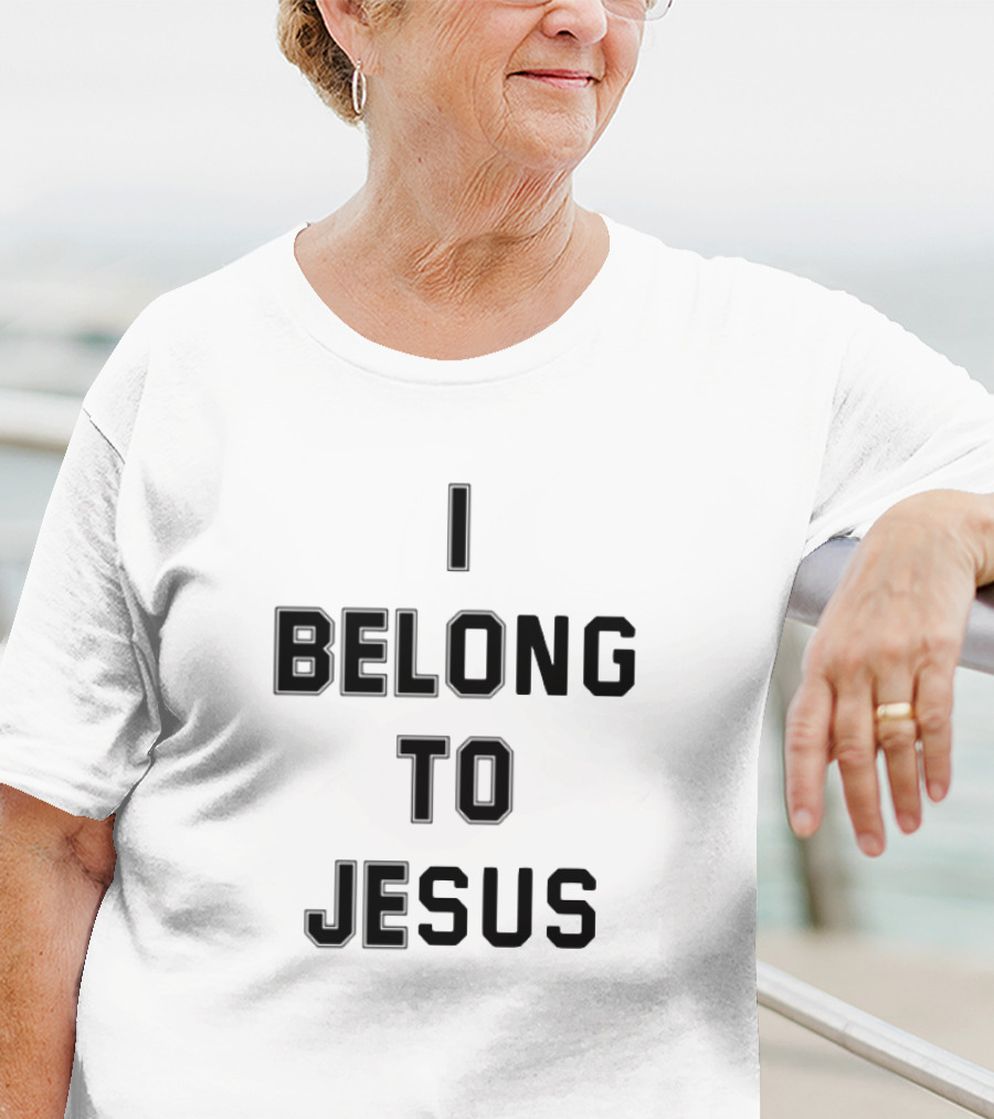 I Belong To Jesus Christian Faith Statement T-Shirt