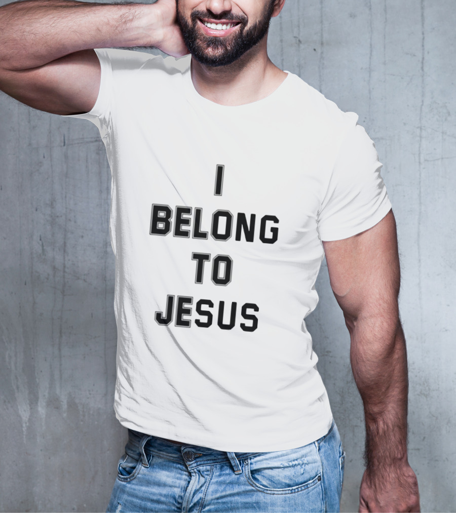 I Belong To Jesus Christian Faith Statement T-Shirt