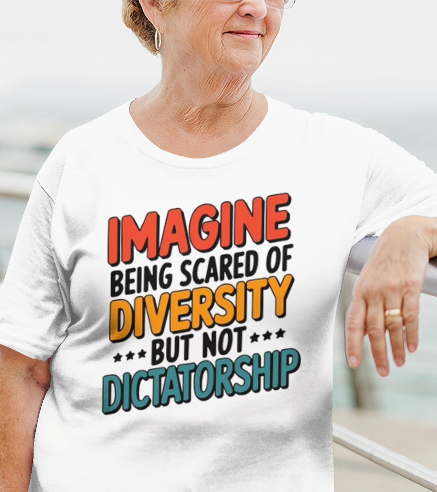 Imagine Diversity Dictatorship T-Shirt