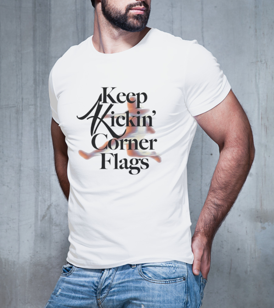 Keep Kickin Corner Flag T-Shirt