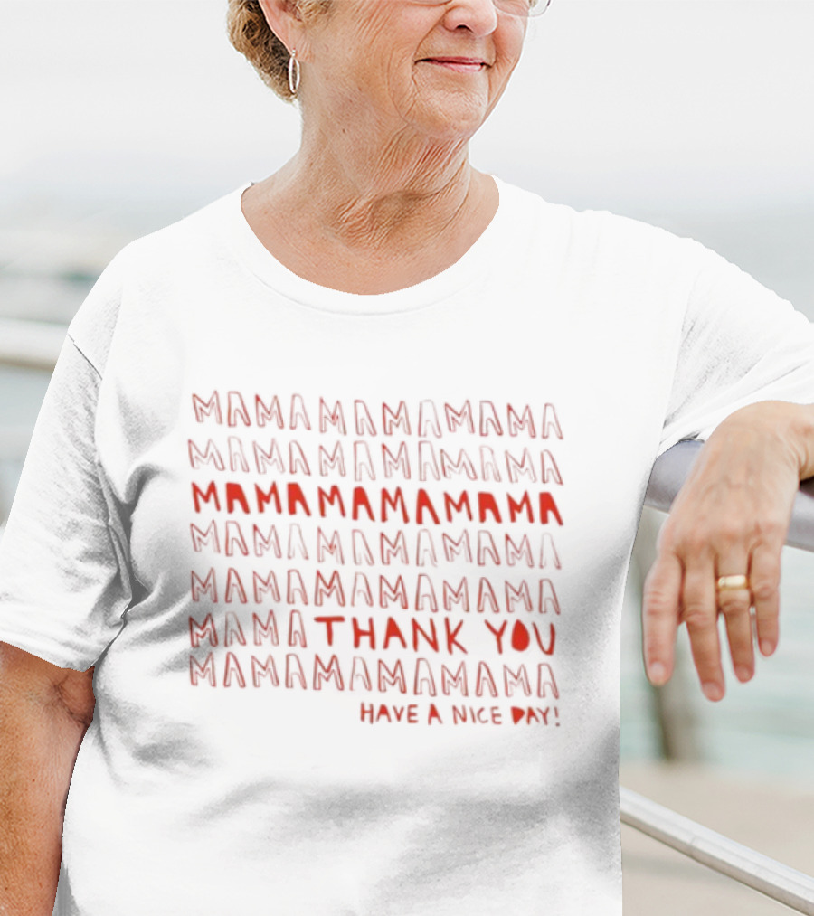 Mama Mama Mama Thank You Mama Make A Nice Świąt T-Shirt