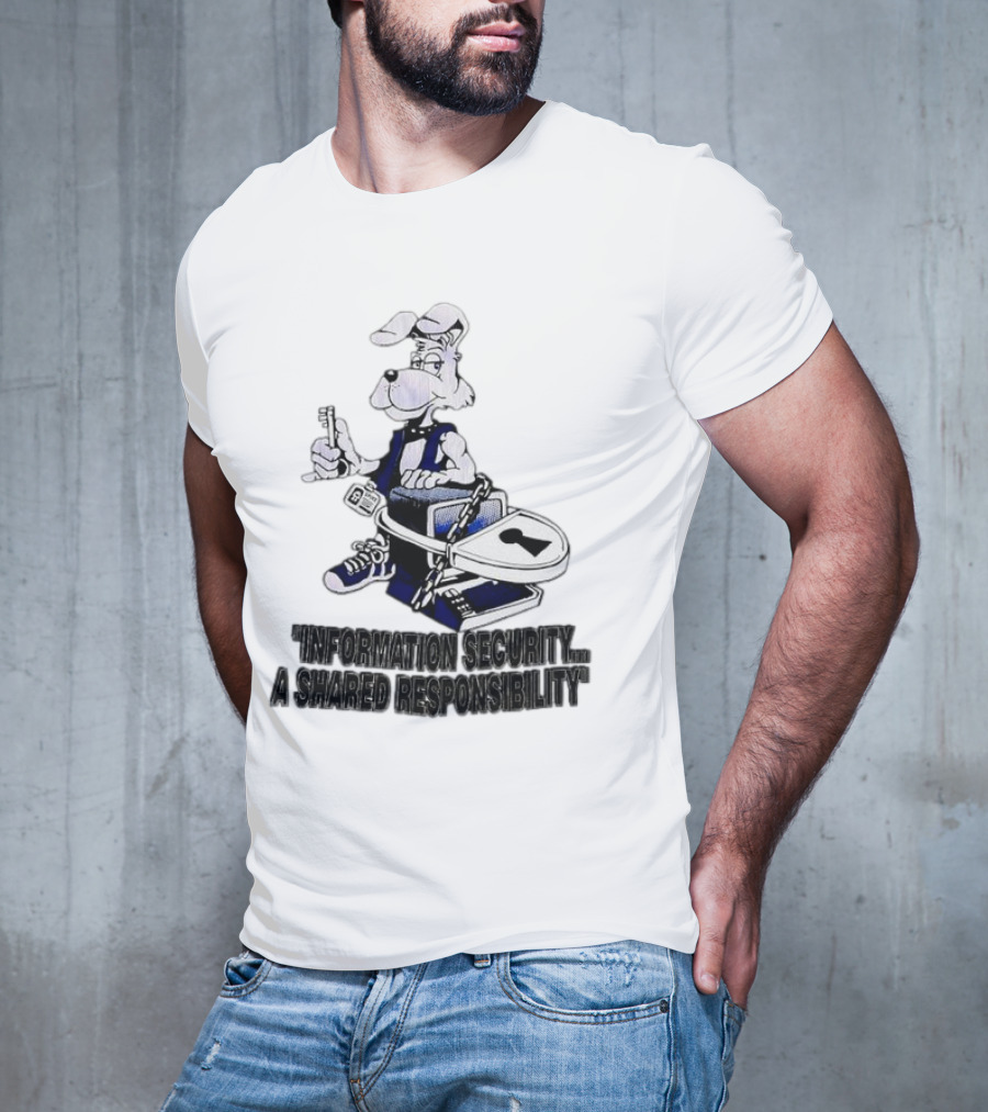 "Information Security A Shared Responsibility With Lock And Key Dog Character" T-Shirt