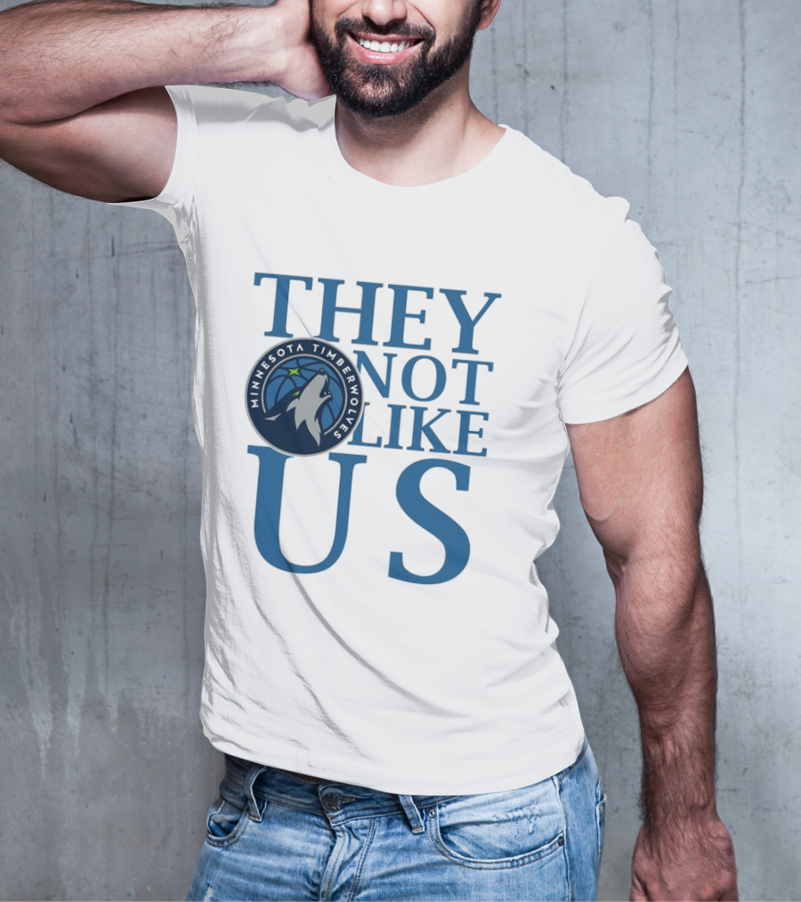 Minnesota Timberwolves They Not Like Us Basketball Fan Apparel T-Shirt