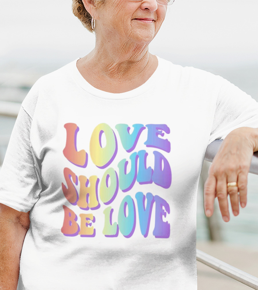 Love Should Be Love Colorful 70s Style Rainbow Text T-Shirt
