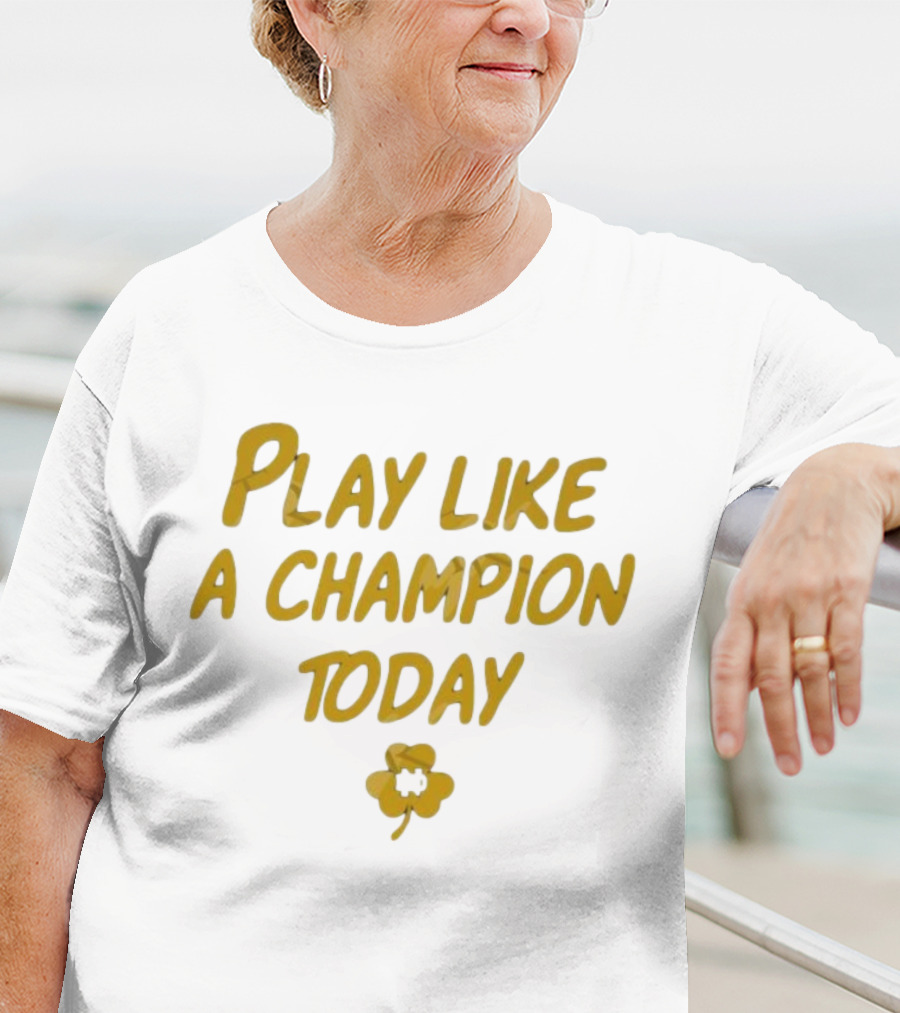 Play Like A Champion Today NCAA Notre Dame Fighting Irish T-Shirt