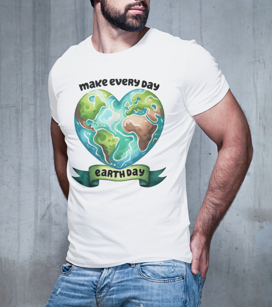 Make Every Day Earth Day Heart Shaped Planet T-Shirt