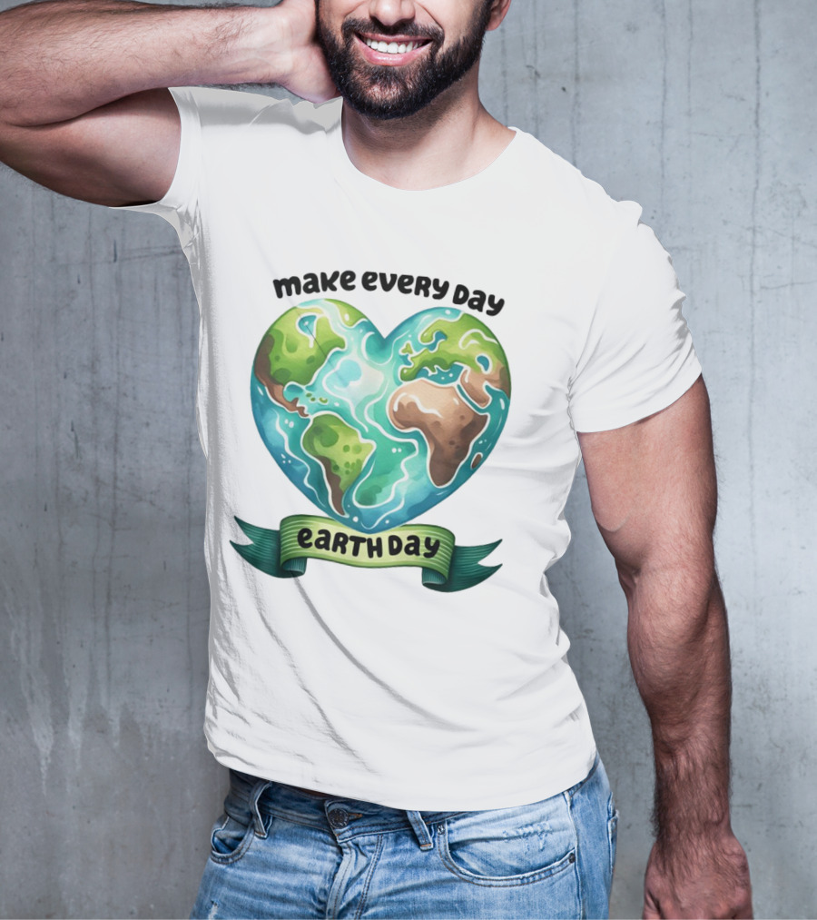Make Every Day Earth Day Heart Shaped Planet T-Shirt