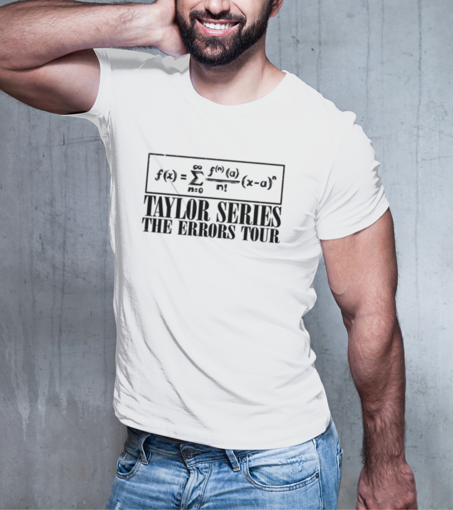 Math Equation Taylor Series The Errors Tour T-Shirt