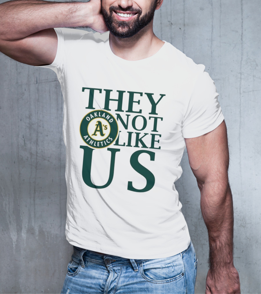 Oakland Athletics They Not Like Us T-Shirt