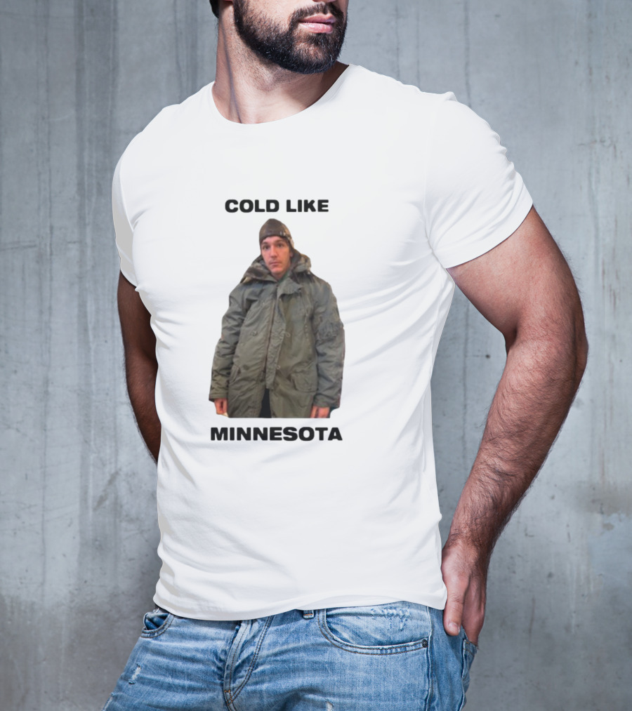 Cold Like Minnesota Winter Jacket Role Model T-Shirt