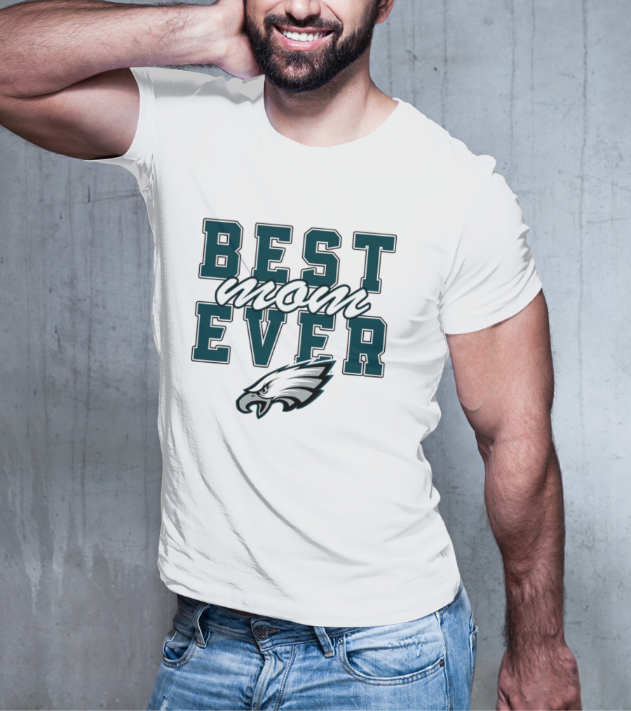 Philadelphia Eagles Best Mom Ever Stacked T-Shirt