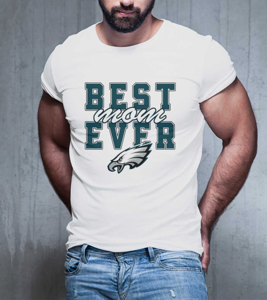 Philadelphia Eagles Best Mom Ever Stacked T-Shirt