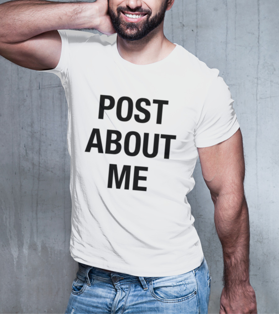Post About Me T-Shirt